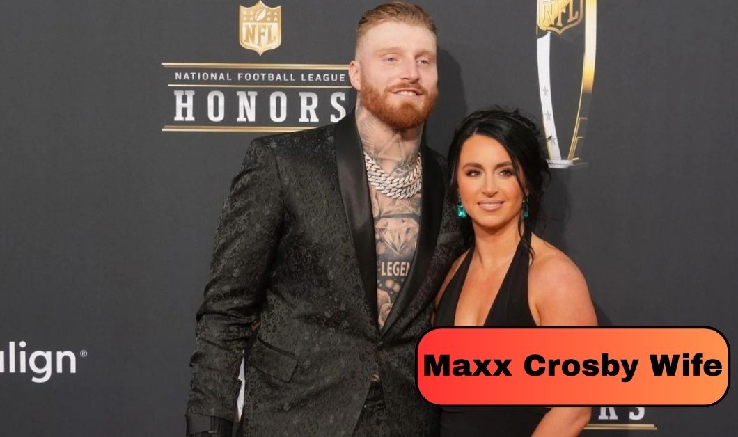 Maxx Crosby Wife Rachel Crosby: Meet the Woman Behind the NFL Star