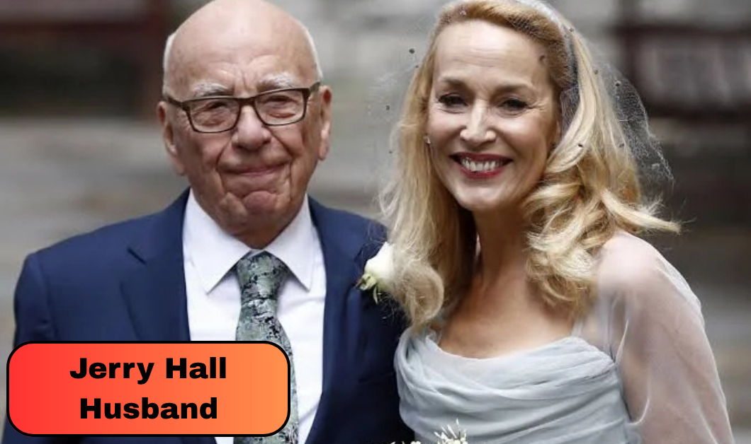 Jerry Hall Husband: Everything to Know About Rupert Murdoch and Mick Jagger