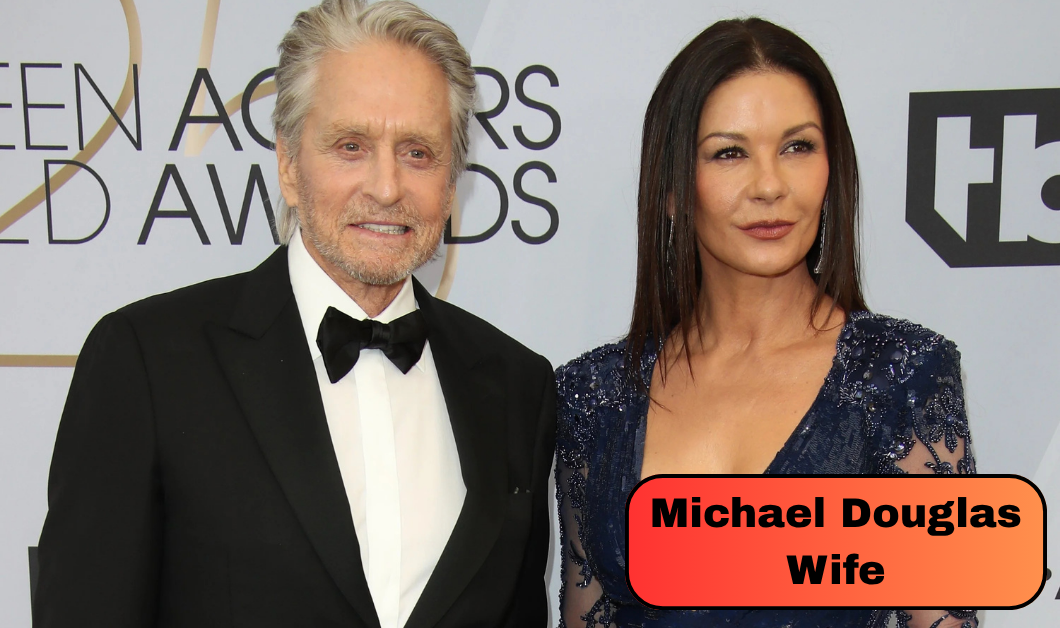 Who Is Michael Douglas Wife? Everything to Know About Catherine Zeta-Jones