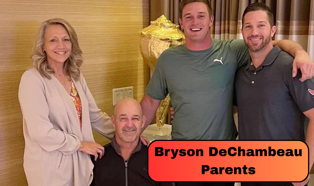 Bryson DeChambeau Parents: Meet His Father Jon and Mother Jan and Their Family Influence