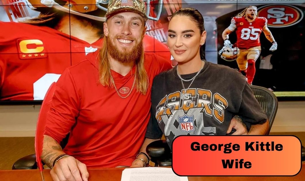 Who Is George Kittle Wife? Meet Claire Kittle and Learn About Her Life and Career