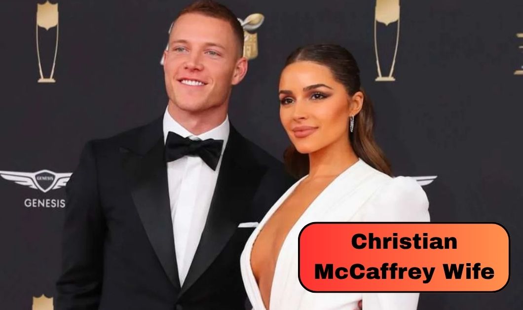 Who Is Christian McCaffrey Wife Olivia Culpo? Her Career and Love Story