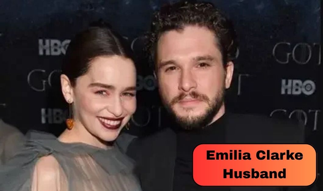 Emilia Clarke Husband: Everything About Her Love Life and Marriage Status
