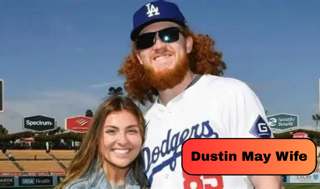Dustin May Wife: Everything to Know About Millie Trautner