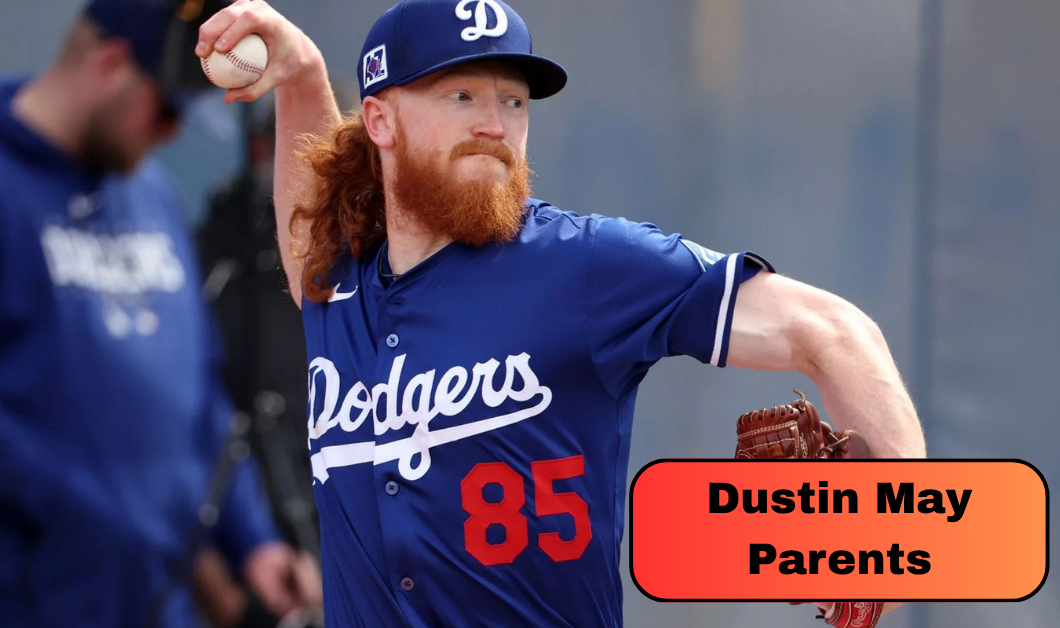 Dustin May Parents: Meet Daniel and Suzanne May and His Family