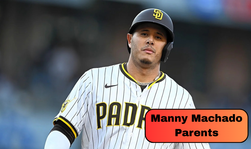 Manny Machado Parents: Meet Manuel Machado and Rosa Nunez