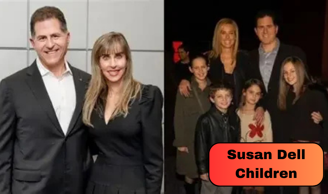 Susan Dell Children: Everything to Know About Her Four Kids With Billionaire Michael Dell