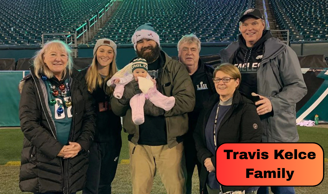 Travis Kelce Family: Meet His Parents Ed and Donna and Older Brother Jason Kelce
