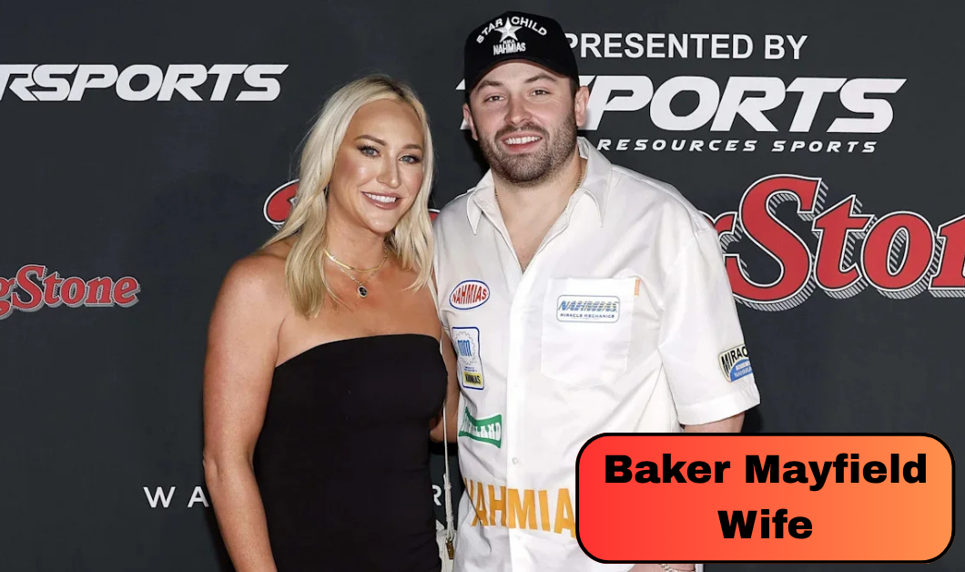 Baker Mayfield Wife Emily Wilkinson: Everything About Their Marriage, Two Children and Family Life