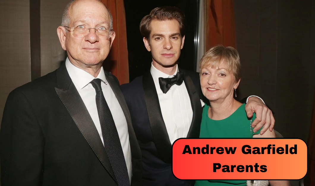 Who Are Andrew Garfield Parents? Everything About His Mother Lynn and Father Richard Garfield