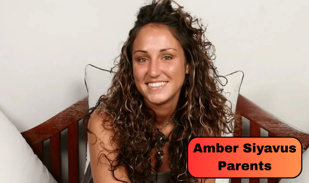 Amber Siyavus Parents: Who Were the Late Big Brother Contestant’s Mother and Father?