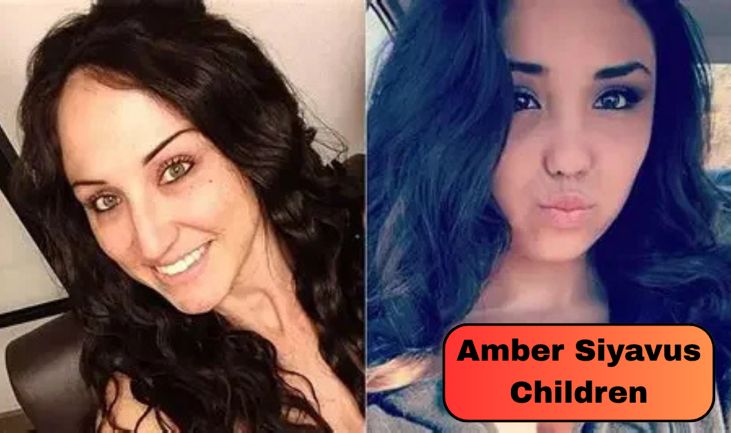 Amber Siyavus Children: Inside Her Life as a Single Mother and the Loss of Her Daughter