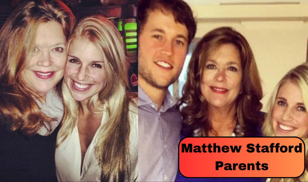 Matthew Stafford Parents: Meet John and Margaret Stafford and Learn How They Helped Shape His NFL Career