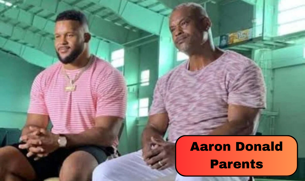Aaron Donald Parents: Inside His Childhood in Pittsburgh and His Father’s Important Role in His NFL Success