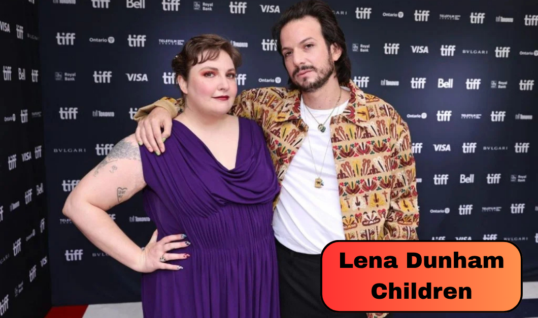 Lena Dunham Children: Inside Her Emotional Journey to Motherhood Through Surrogacy
