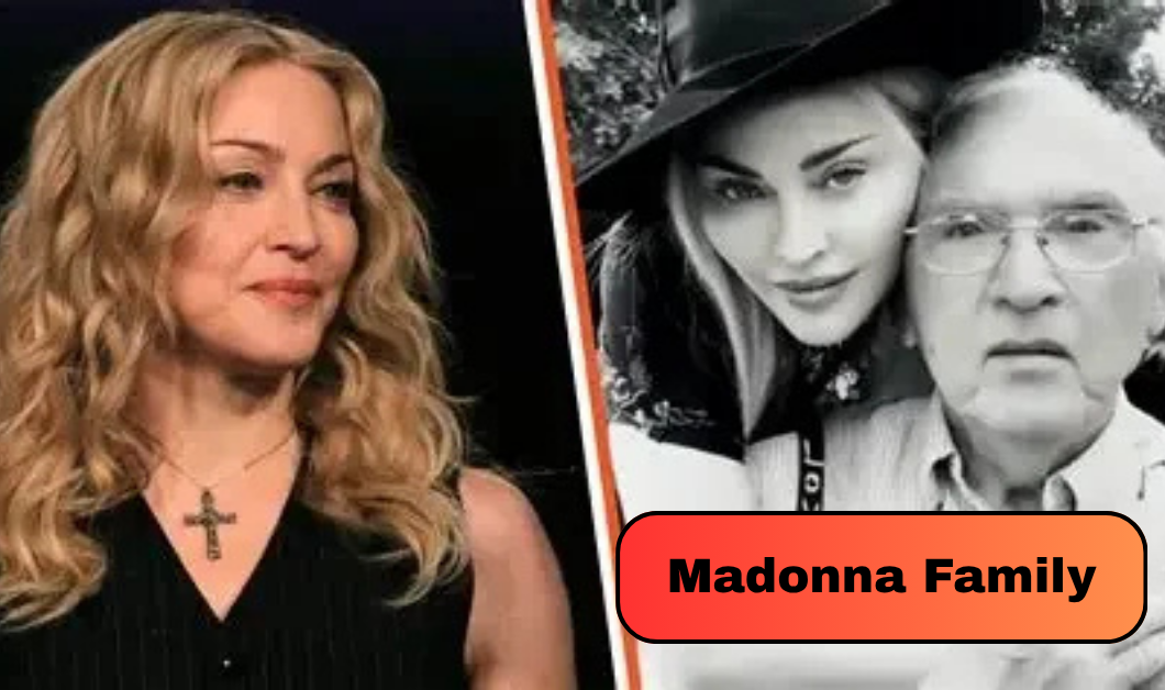 Madonna Family: Meet Her Italian-American Father and French-Canadian Mother